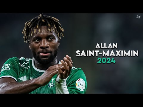Allan Saint-Maximin 2024 - Crazy Skills, Assists & Goals - Al-Ahli | HD