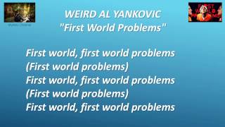 Watch now Weird Al Yankovic - First world problems New Video LYRICS HD with SPECIAL OFFER