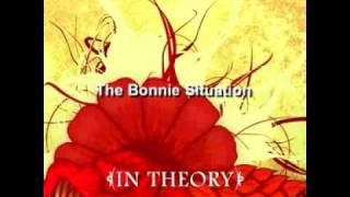 (In Theory)-The Bonnie Situation