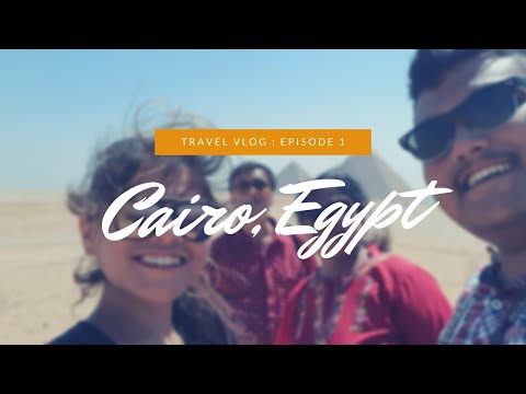 Travel Vlog | Ep 1 | Sightseeing in Cairo, Egypt | Rovering through the Sands of Time  Series