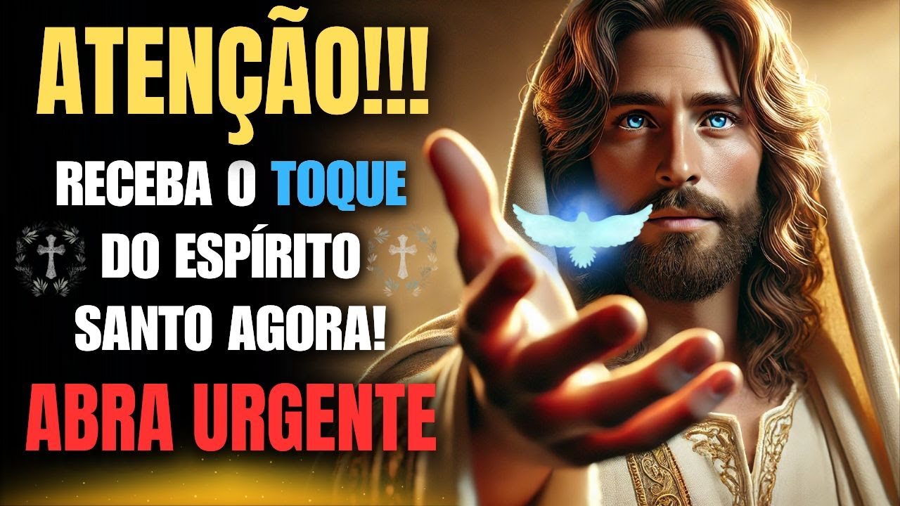 ABRA COM FÉ! O ESPÍRITO SANTO LIBEROU UM MILAGRE PARA VOCÊ!