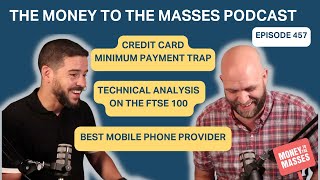 Podcast Ep 457 - Credit card minimum payment trap, Best mobile provider & Technical analysis
