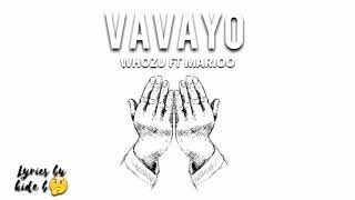 Whozu ft marioo-VAVAYO {Lyrics by kide b🤔