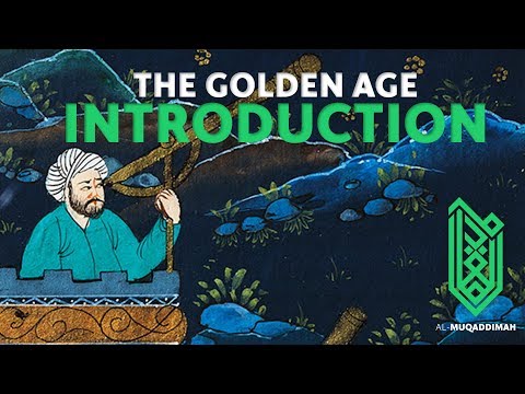 The Golden Age of Islam, an Introduction