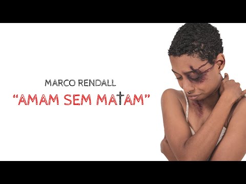 Marco Rendall - AMAM SEM MATAM (Vídeo Oficial)