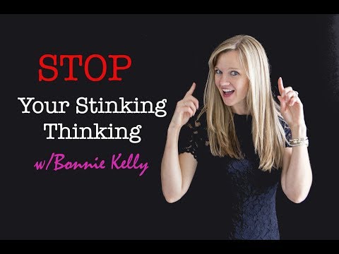 Stop Negative Thinking and End Stinkin Thinkin Video