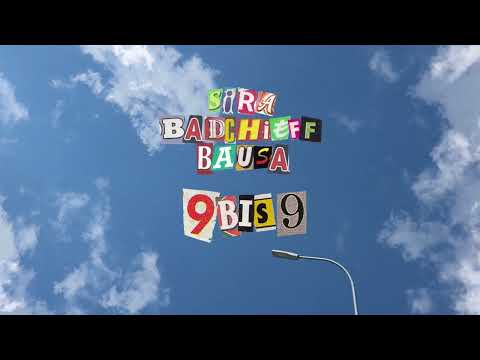 SIRA, badchieff, Bausa - 9 bis 9 (Prod. SIRA & southstar) (Official Visualizer)