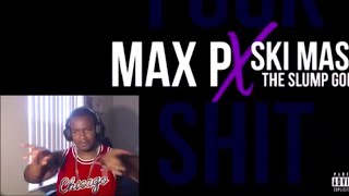 Max P & Ski Mask The Slump God - Fuck Shit (Lit 🔥 Reaction)