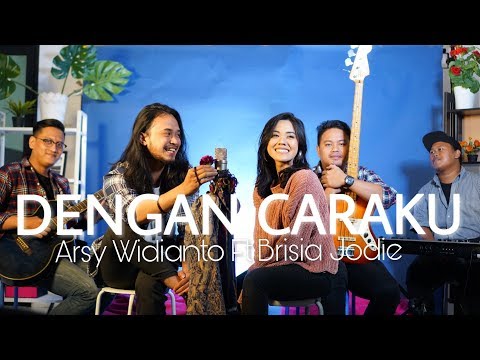 Dengan Caraku - Arsy Widianto ft Brisia Jodie ( Cover ) by Trio Wijaya and De Sahaja X Olla Rosa