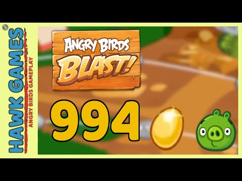 Angry Birds Blast Level 994 - 3 Stars Walkthrough, No Boosters