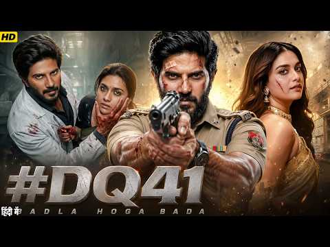 #DQ41 Full Movie Hindi Dubbed | Dulquer Salmaan | Kreethy Suresh | Latest South Hd Action Movie 2026