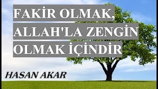 Hasan Akar - Fakir Olmak, Allah'la Zengin Olmak İçindir (Kısa Ders )