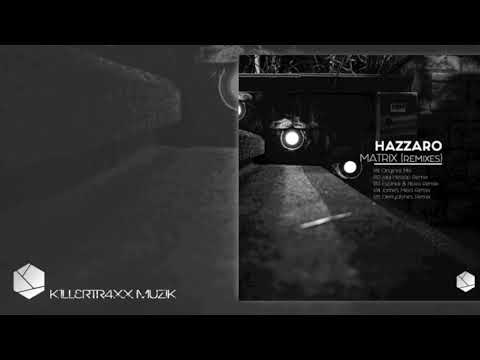 Hazzaro - Matrix (Dirrtydishes Remix)