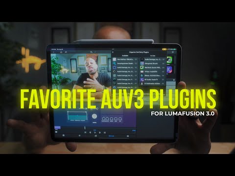 MY FAVORITE AUV3 PLUG-INS for LUMAFUSION 3.0!!!