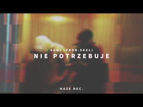 SAWI - Nie potrzebuje (Prod. skel)