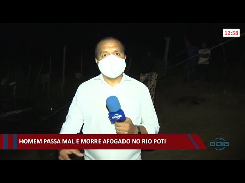 Homem passa mal e morre afogado no Rio Poty 01 10 2021