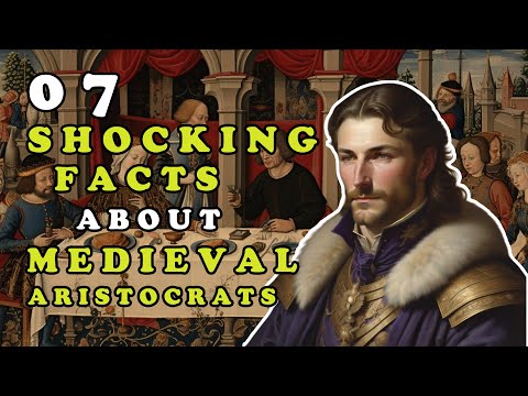 07 Shocking Facts About Medieval Aristocrats | Middle Ages Wiki