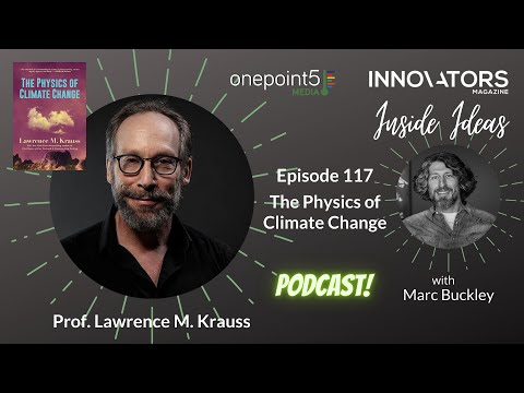 The physics of climate change, with Prof. Lawrence M. Krauss