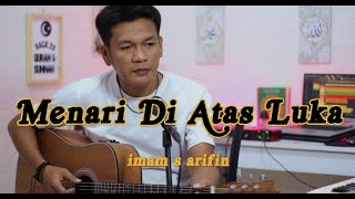 Download lagu MENARI DI ATAS LUKA imam s arifin ( Cover Pop Version) mp3