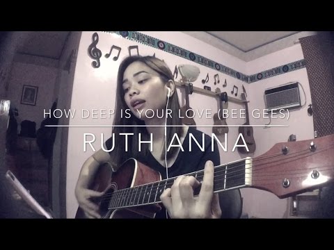 How Deep Is Your Love (The Bee Gees) Cover - Ruth Anna