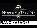 SZA - Nobody Gets Me - Piano Karaoke Instrumental Cover with Lyrics