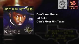 Don&#39;t You Know - Lil Keke