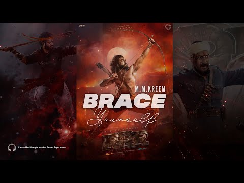 RRR | Brace Yourself | BGM | M.M.Kreem | S.S.Rajamouli | Ram Charan | Jr.NTR | Ajay Devgan | 🎧