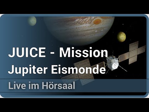 JUICE Weltraummission (Jupiter Icy Moons Explorer) • Galileische Monde • SWI | Paul Hartogh
