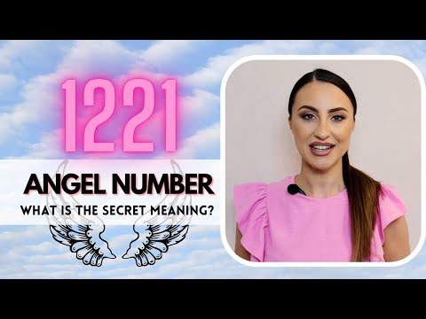 1221 ANGEL NUMBER - What Is The Secret Meaning?