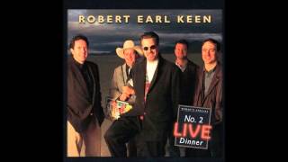 Robert Earl Keen - Think it Over One Time