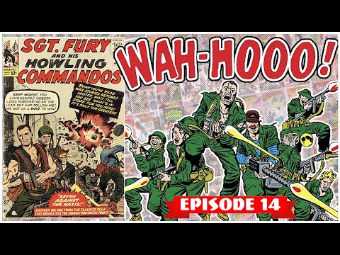 Tales From My Spinner Rack! Episode 14: WAH-HOO! It's Sgt. Fury and His Howling Commandos!