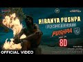 Hiranya Pushpa Prabhavam 8D | Pushpa Climax Song 8D | Pushpa Climax BGM 8D  Pushpa Last Song 8D |