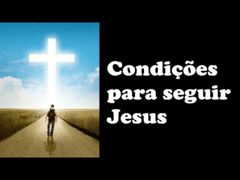 Condições para seguir Jesus