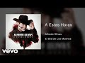 Alfredo Olivas A Estas Horas