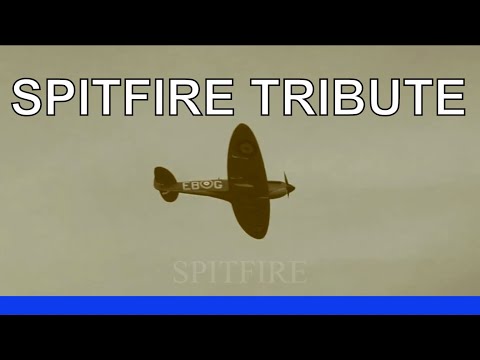 Spitfire Tribute Video for Battle of Britain Day
