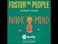 Nevermind (Alternate Version) - Foster The People ...