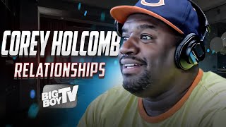 Corey Holcomb Discusses Relationships - Cheating - 5150 Nation - $200 Women - Interview - BigBoyTV