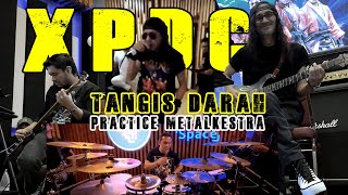 Download lagu XPDC - TANGIS DARAH (Metalkestra practice) mp3