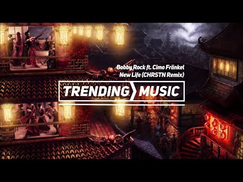 Bobby Rock ft. Cimo Fränkel - New Life (CHRSTN Remix)