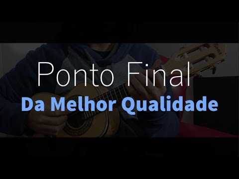 Ponto Final - Da Melhor Qualidade