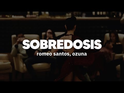Romeo Santos x Ozuna - Sobredosis | Letra