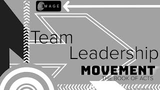 Team Leadership | Acts 6 | Week 6