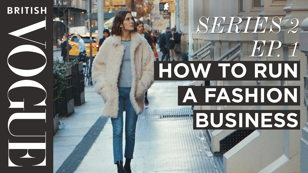 How to Run a Fashion Business with Alexa Chung | S2, E1 | Future of Fashion | British Vogue