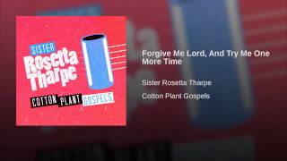 Forgive Me Lord, And Try Me One More Time
