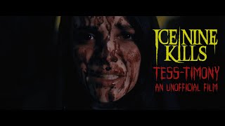 ICE NINE KILLS: Tess-Timony - AN UNOFFICIAL FILM