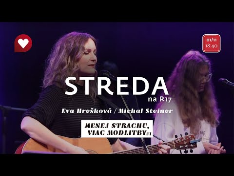 Streda na R17 - Eva Hrešková & Michal Steiner