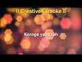 Karoge Yaad Toh Har Baat Yaad Aaegi - Karaoke with lyrics