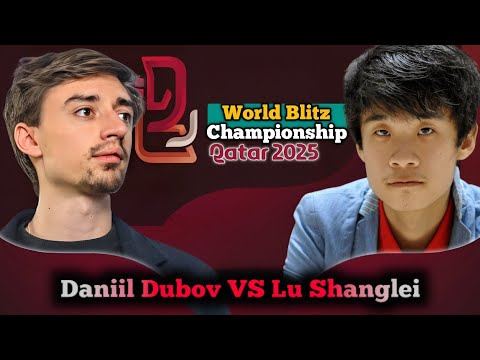 Daniil Dubov vs Lu Shanglei FIDE World Blitz Championship 2025 | Round 11