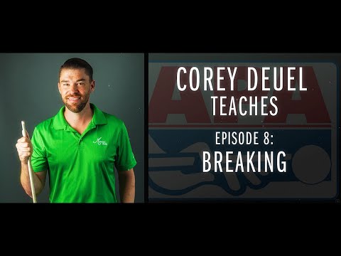 Corey Deuel - Ep 8 - Breaking - Pool Tips - Billiard Training