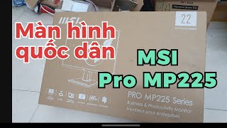 Đập hộp nhanh Màn hình MSI pro MP225 (MP 225 Series)